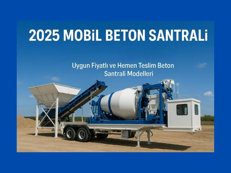 2025 Mobil Beton Santrali